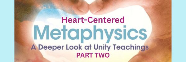 Heart Centered Metaphysics